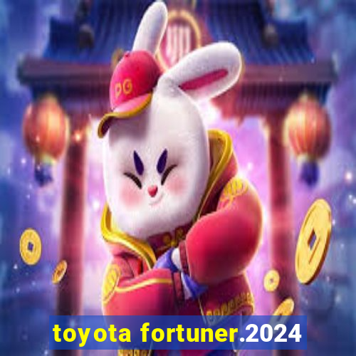 toyota fortuner.2024